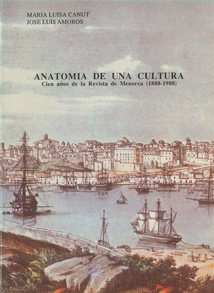 Anatomía de una cultura. Cien años de la Revista de Menorca (1888-1988)