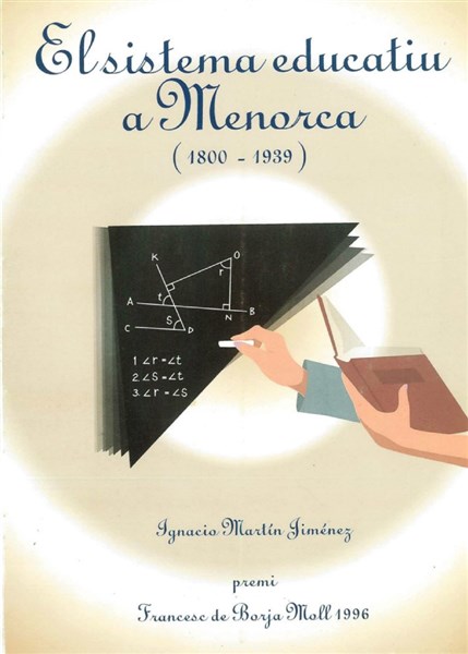 El sistema educatiu a Menorca (1800-1939). Una visió estructural
