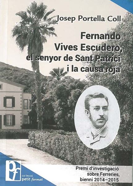 Fernando Vives Escudero, el senyor de Sant Patrici i la causa roja