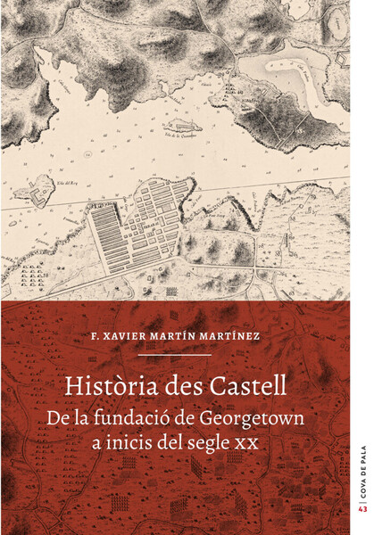 Història des Castell. De la fundació de Georgetown a inicis del segle XX