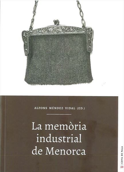 La memòria industrial de Menorca