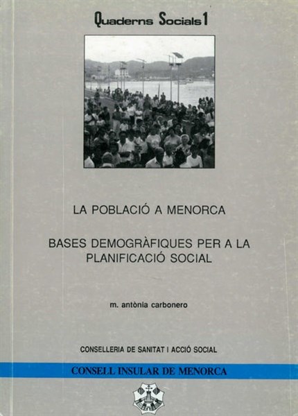 La població a Menorca. Bases demogràfiques per a la planificació social