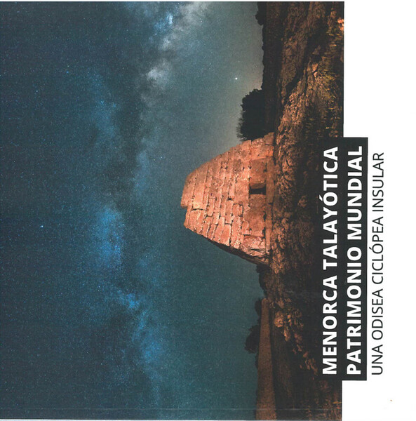 Menorca talayótica, patrimonio mundial: una odisea ciclópea insular