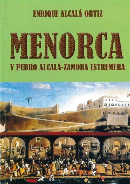 Menorca y Pedro Alcalá-Zamora Estremera