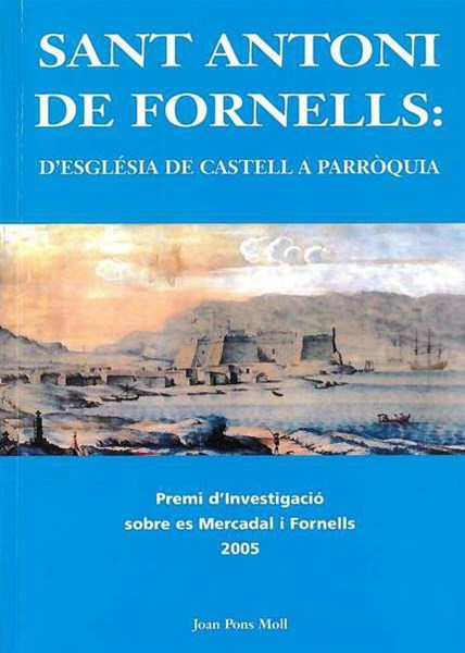 Sant Antoni de Fornells: d'Esglèsia de Castell a parròquia